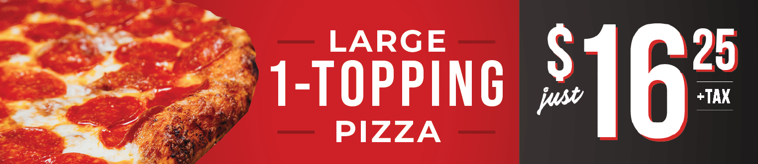 Large 1-topping pizza just $16.25 + tax