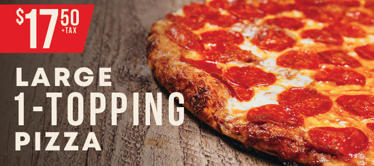 $17.50 plus tax - Large 1-topping pizza