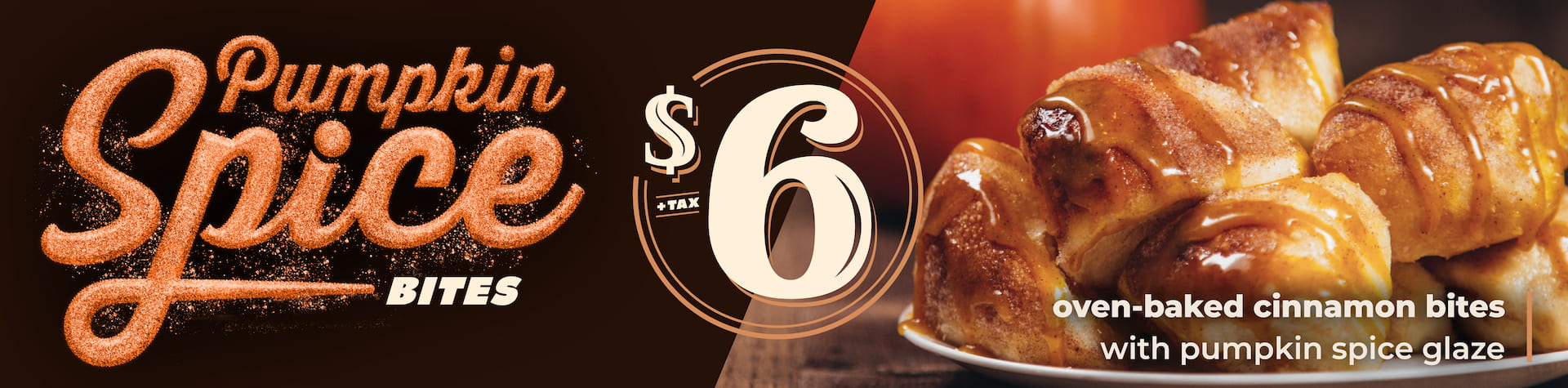 Pumpkin Spice Bites $6+tax. Oven Baked Cinnamon Bites with Pumpkin Spice Glaze